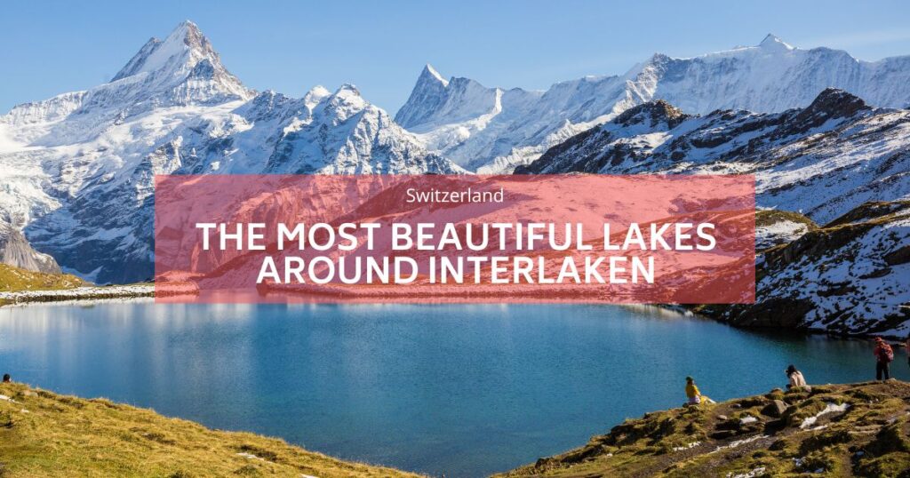 most beautiful lakes interlaken
