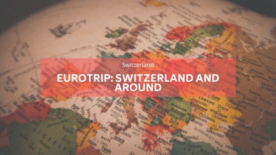 europe tour switzerland eurotrip