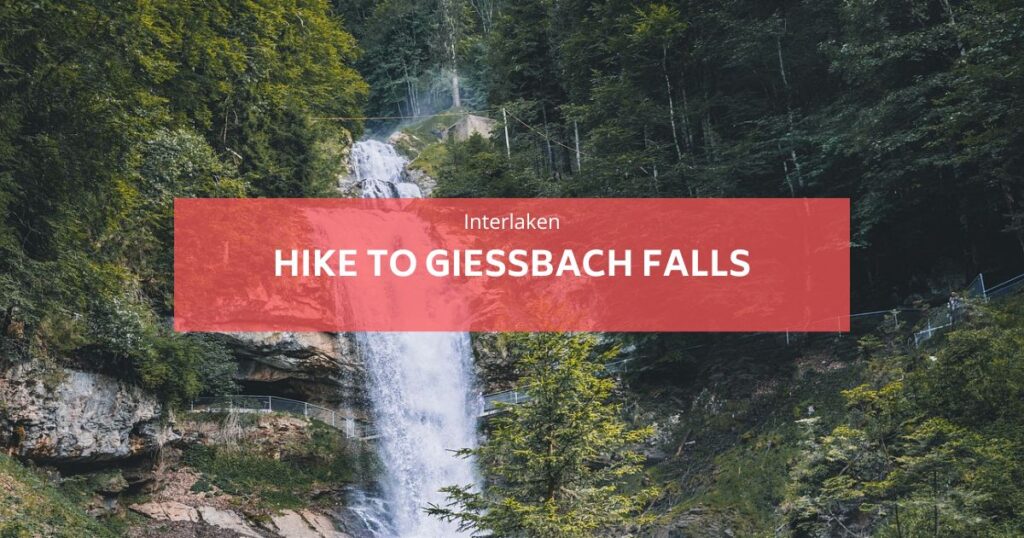 Giessbach Fall Hike Interlaken