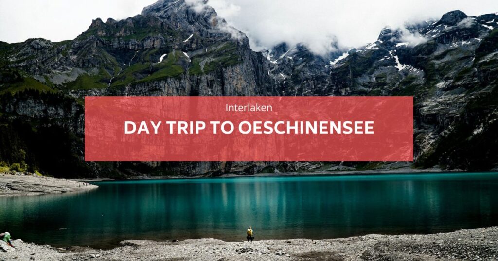 Oeschinensee Day Trip Interlaken