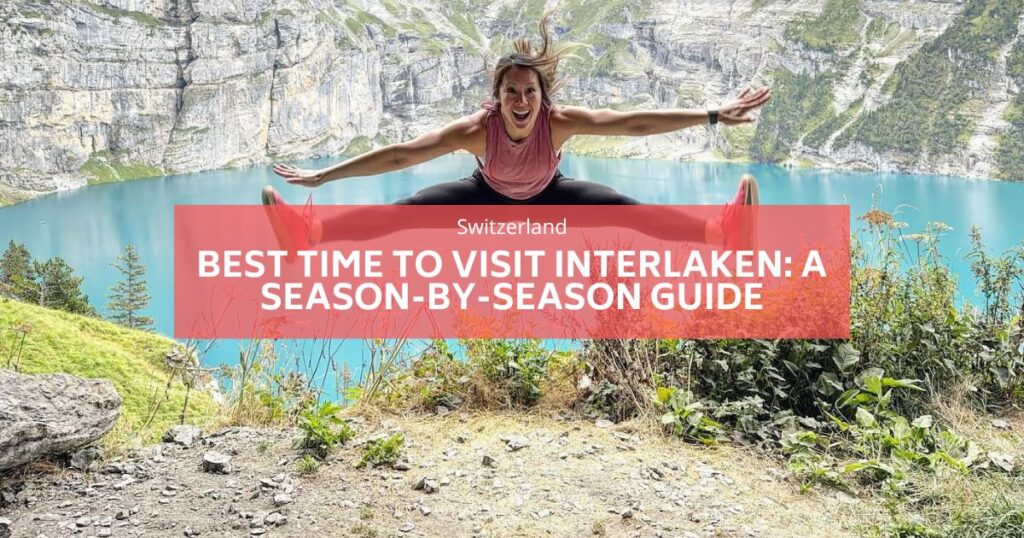 계절별 시즌에 interlaken을 방문하기 가장 좋은시기 가이드