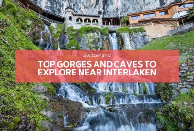 Top Gorges and Caves to Explore Near Interlaken